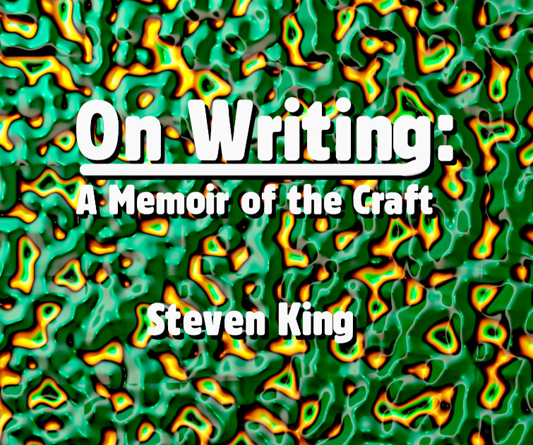 On Writing: A Memoir Of The Craft By Stephen King